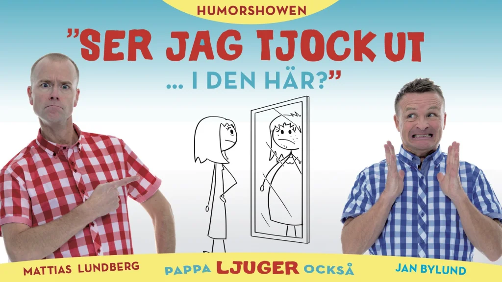 "Ser jag tjock ut i den här?"